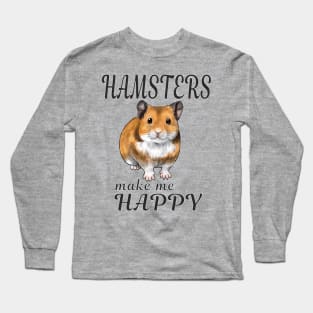 Hamsters make me happy Syrian ver. Long Sleeve T-Shirt